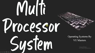 Multiprocessor System | Operating System | OS | Lecture 9 | Urdu | Hindi