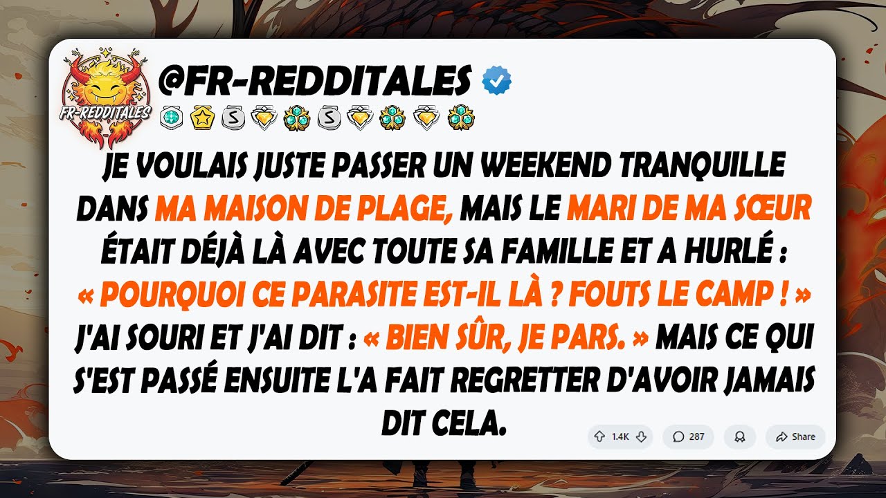 Le mari de ma sœur m'a crié dessus de quitter ma propre maison de plage. Je lui ai fait regretter...