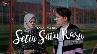 Worid ft. Fara - Setia Satu Rasa (Official Music Video)