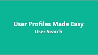 User Profiles Made Easy - User Search