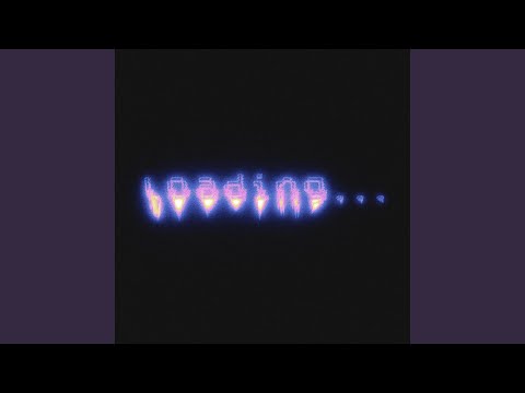 loading... (slowed)