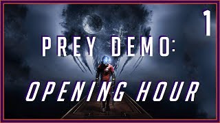 Prey Demo: Opening Hour | Part 1
