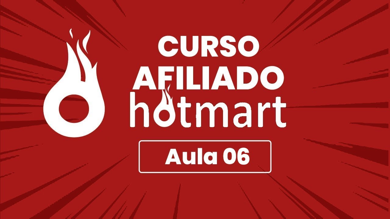 Curso Afiliado Hotmart Iniciante: Aula 06
