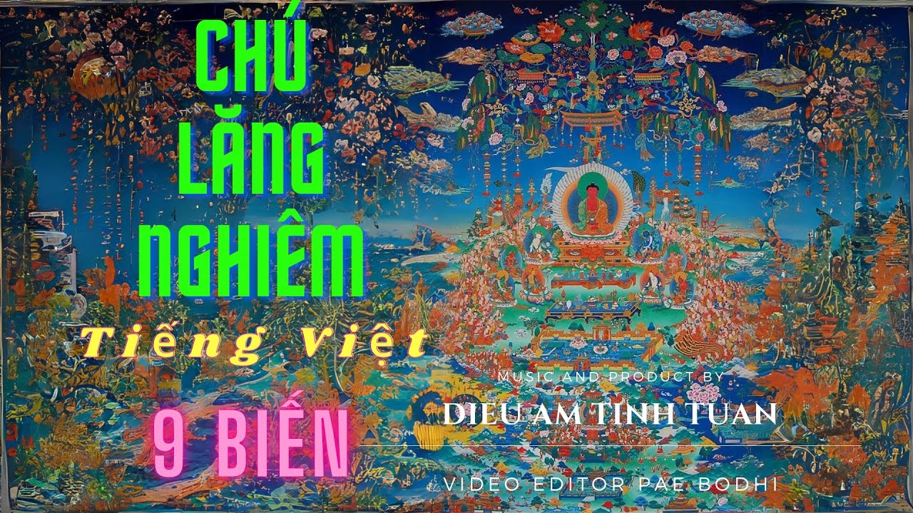 |Full 9 biến| Chú Lăng Nghiêm (Tiếng Việt) |Official| Diệu Âm Tịnh Tuấn