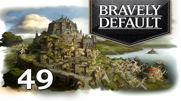 Bravely Default - Blind - Part 49 - Back to Grapp Keep