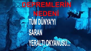 BİLİM İNSANLARINDAN İNANILMAZ KEŞİF..DEPREMLERE YOL AÇAN YERALTI OKYANUSU BULUNDU...BÖLÜM:2