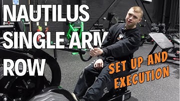 Nautilus Single Arm Row - Set Up & Execution