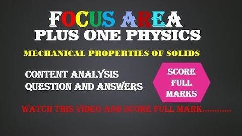 FOCUS AREA/ Plus one physics/ Mechanical properties of solids in malayalam