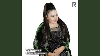 Yig'lamayman - Dildora Kunuzoqova