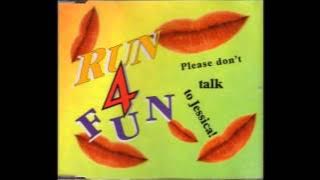 RUN 4 FUN - Please Don't Talk To Jessica (lyrics)