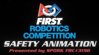 FRC Team SPORK 3196 | Safety Animation Award