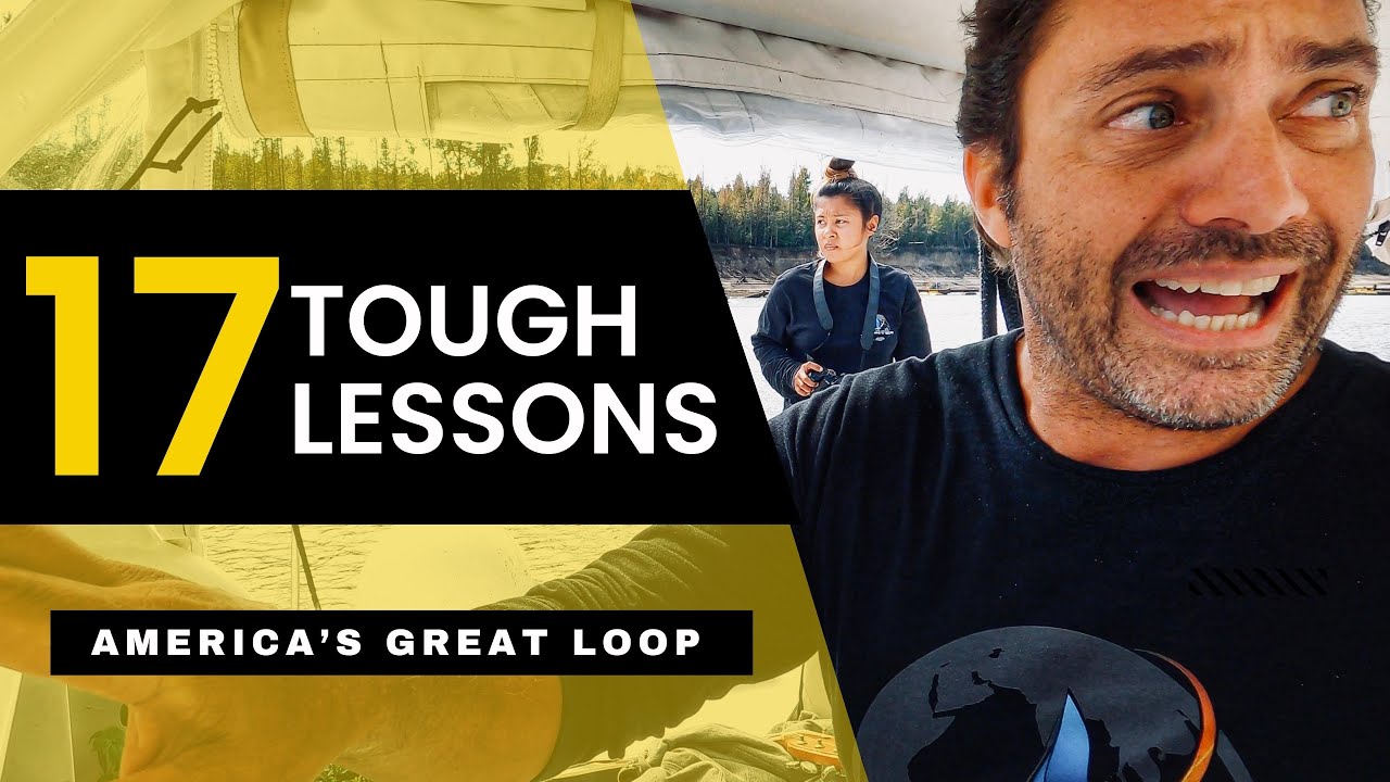 17 TOUGH LESSONS LEARNED – Great Loop #19 – Sailing Life on Jupiter EP98