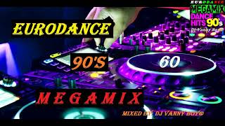 EURODANCE 90&#39;S MEGAMIX - 60 - Dj Vanny Boy®