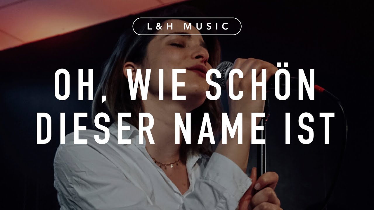 Oh, wie schön dieser Name ist - Cover | L&H Music