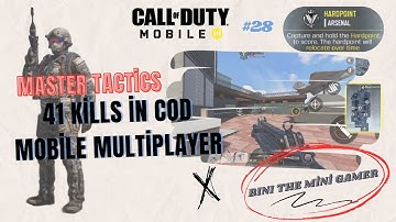 Master Tactics : 41 Kills in COD Mobile Multiplayer | Call Of Duty: Mobile - Multiplayer #28 ARSENAL