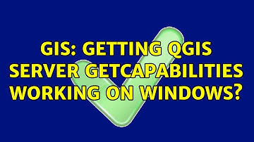 GIS: Getting QGIS Server GetCapabilities working on Windows? (2 Solutions!!)