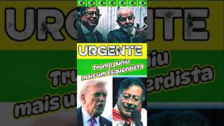 Trump sancionou e confiscou todos os bens, do presidente da Colômbia. 24/10/25