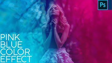 Easy Pink & Blue Color Effect | Photoshop Tutorial |