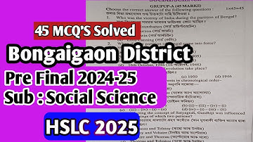 Class 10 Pre final Social Science Question Paper Bongaigaon District 2024-24 Solution HSLC2025