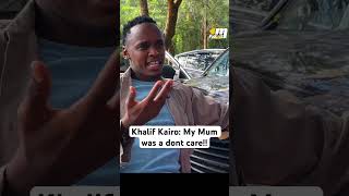 Khalif Kairo says her late mum was okay with any lady he was dating….!!
