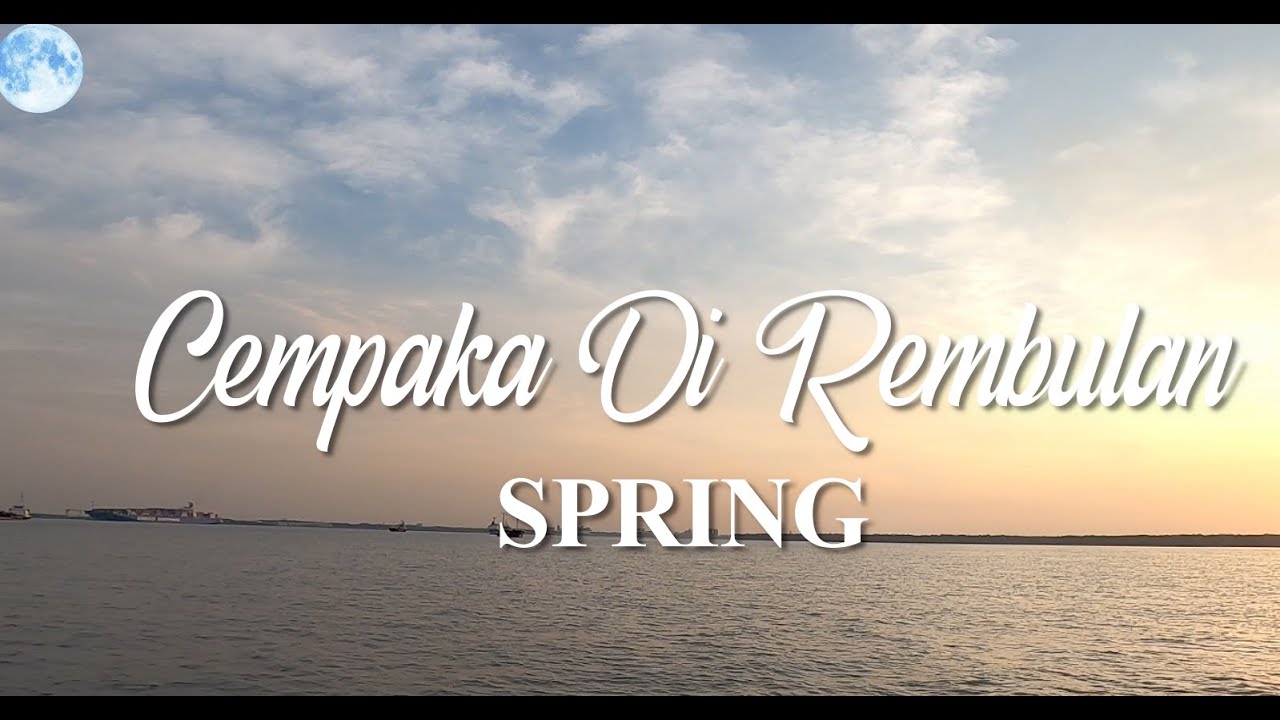 Cempaka Di Rembulan (Spring) | Lirik Cempaka Di Rembulan (Spring) | Lirik