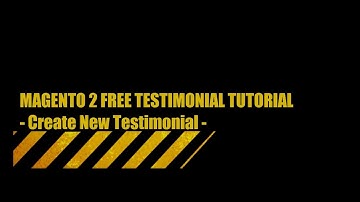 [Free] Magento 2 Testimonial Tutorial - Create New Testimonial - MageBuzz