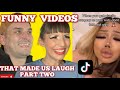 FUNNY videos that will make you LAUGH | TIKTOK EDITION | | Part 2