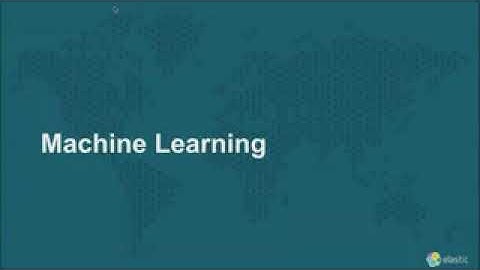 Web Access Logs in Elasticsearch and Machine Learning   Elastic Videos