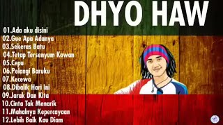 Dhyo Haw Full Album Gratis Tanpa Iklan || Lagu Reggae Indonesia Terbaik