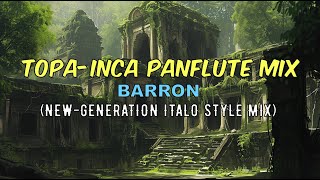 Barron - Topa Inca Panflute Mix Italo-Disco Style