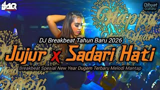 Download Lagu DJ JUJUR X SADARI HATI BREAKBEAT NEW PALING TERBARU - HAPPY NEW YEAR 2026  MP3