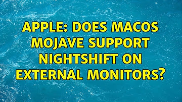 Apple: Does macOS Mojave support NightShift on external monitors?