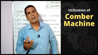 Utilization of Comber Machine