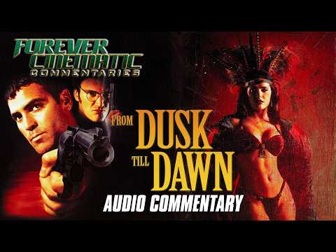 From Dusk till Dawn (1996) - Forever Cinematic Commentary