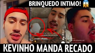 KEVINHO MANDA RECADO PARA NEGO DO BOREL APÓS ELE TRAIR DUDA REIS E INDICA BRINQUEDO SEXUAL!!