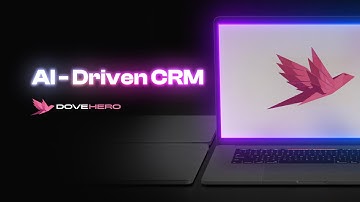 Introducing DoveHero: The Next-Gen AI-Driven CRM