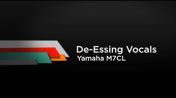 How to De-Ess Vocals - Yamaha M7CL