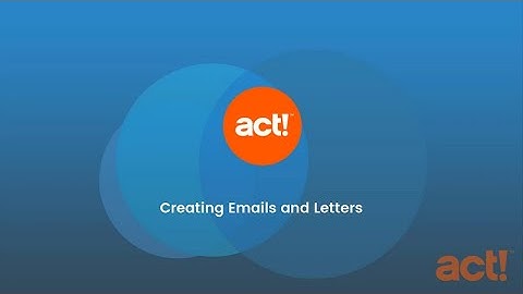 Act! Premium Training Videos - Creating Emails and Letters