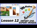 دروس برنامج الرسام MS Paint الدرس 12 كيفية استيراد وتصدير الصور 