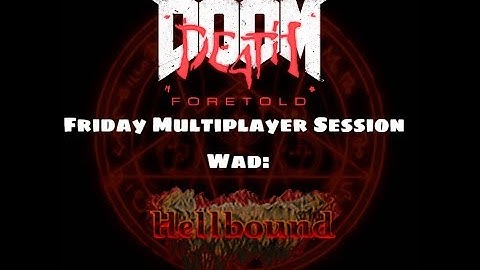 D4T Friday MP Session - Wad: Hellbound