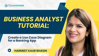 Business Analyst Tutorial: Create a Use Case Diagram for a Banking App  | Techcanvass