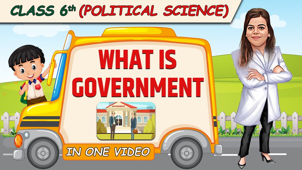 What is Government || Full Chapter in 1 Video || Class 6th SST || Champs Batch
