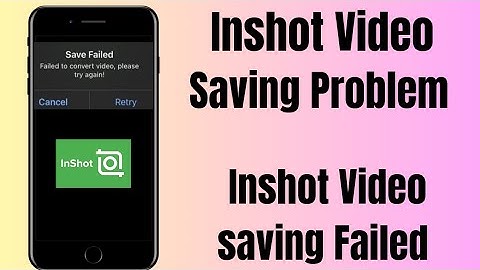 InShot Video saving failed | InShot Video saving failed | Can