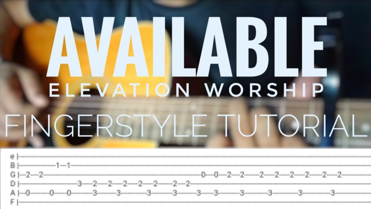 Available fingerstyle tutorial with tabs Elevation Worship YouTube