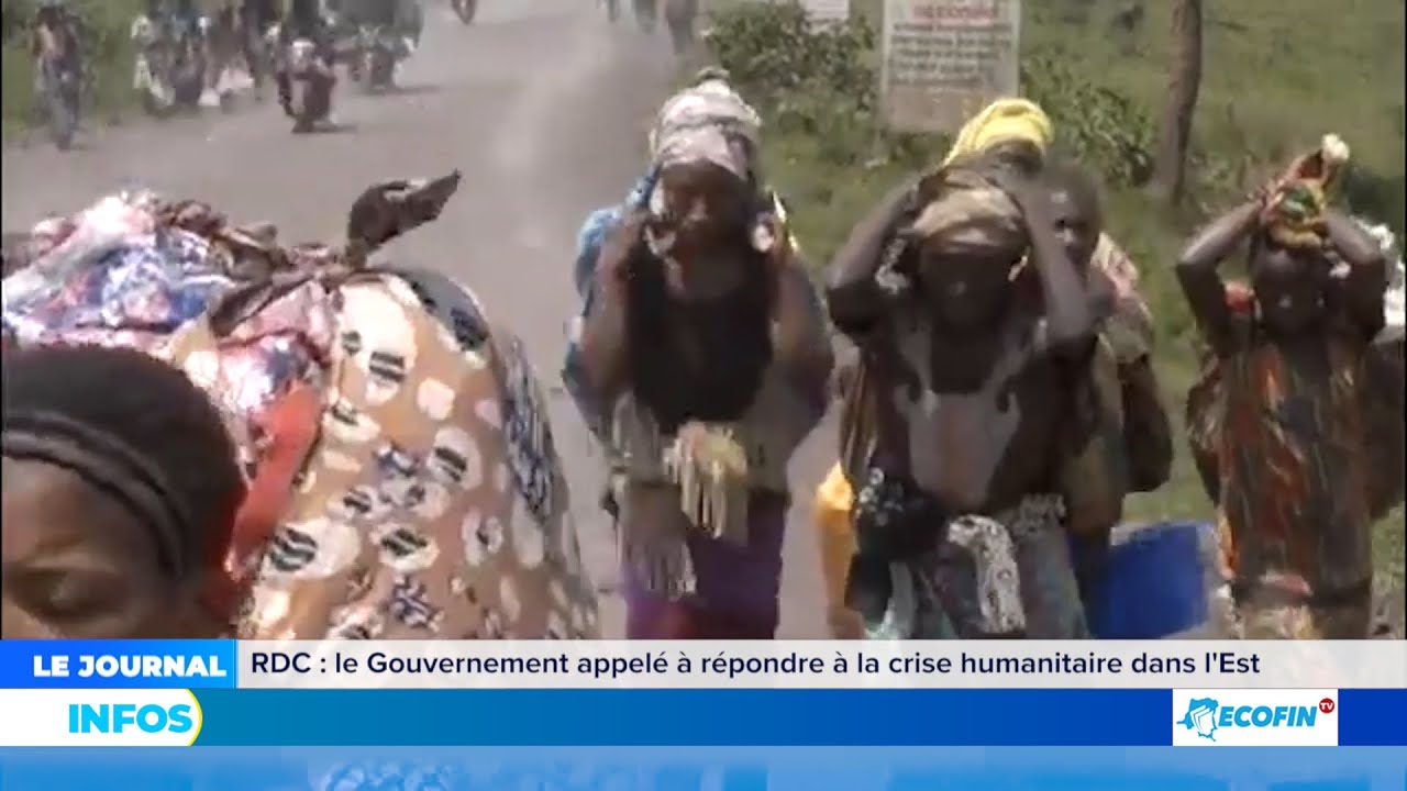 RDC : LE GOUVERNEMENT APPELE A REPONDRE A LA CRISE HUMANITAIRE DANS L ...
