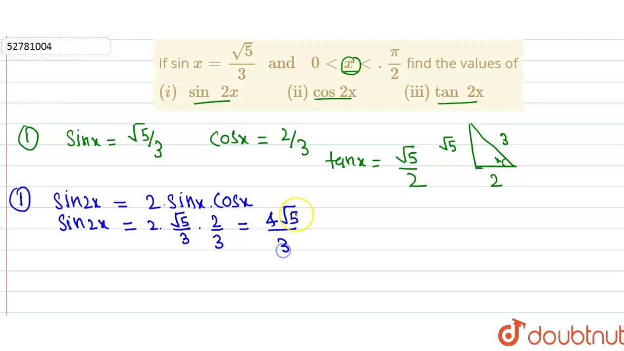 If Sin X Sqrt 5 3 And 0 Lt X Lt Pi 2 Find The Values Of Youtube
