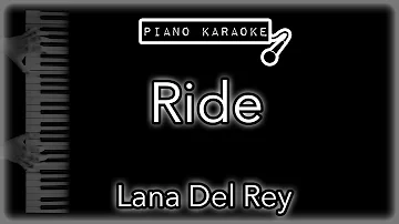 Ride - Lana Del Rey - Piano Karaoke Instrumental