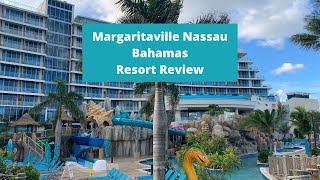 Margaritaville Beach Resort Nassau Review