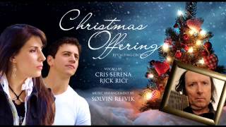 CASTING CROWNS - Christmas Offering (arrangement: Sรธlvin Refvik / vocal:Cris Serena & Rick Rici)