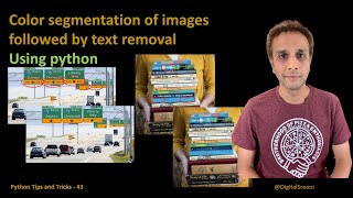 Color segmentation of images ​followed by text removal​ in python